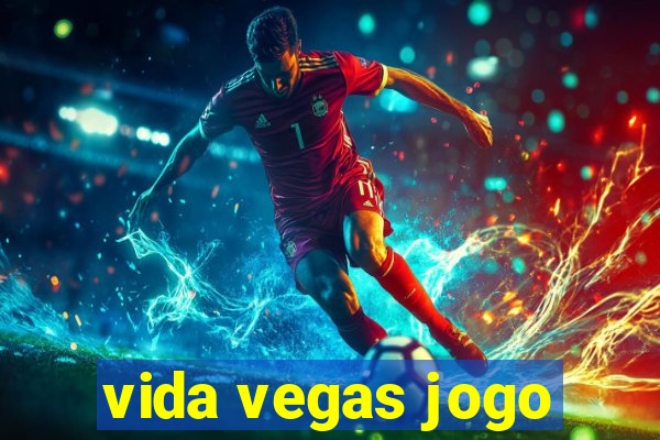 vida vegas jogo